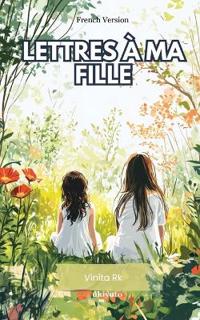 Lettres à ma fille
