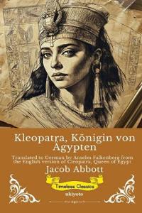 Kleopatra, Königin von Ägypten German Version of Cleopatra, Queen of Egypt