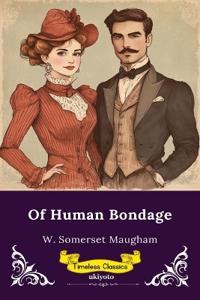 Of Human Bondage Timeless Classics