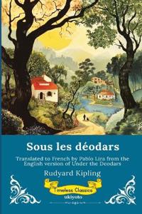 Sous les déodars | French Version of Under The Deodars