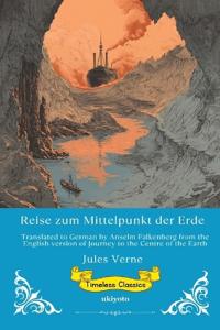 Reise zum Mittelpunkt der Erde German Version of Journey to the Centre of the Earth