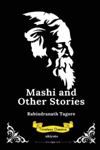 Mashi, and Other Stories Timeless Classics