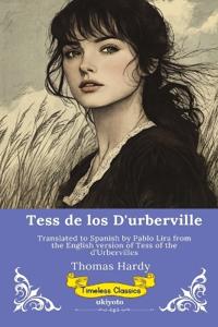 Tess de los D'urberville Spanish Version of Tess of the d'Urbervilles