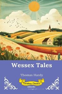 Wessex Tales | Timeless Classics