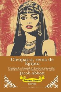 Cleopatra, reina de Egipto Spanish Version of Cleopatra, Queen of Egypt