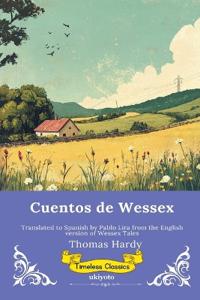 Cuentos de Wessex Spanish Version of Wessex Tales