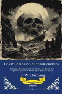Los muertos no cuentan cuentos Spanish Version of Dead Men Tell No Tales