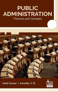 Public Administration: Theories and Concepts (Edition1)