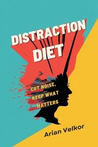 Distraction Diet