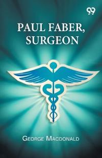 Paul Faber, Surgeon
