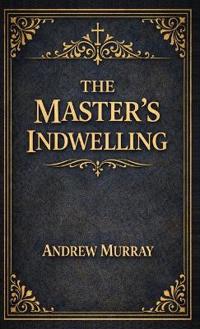 The Master's Indwelling