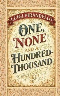 One, None and a Hundred-thousand