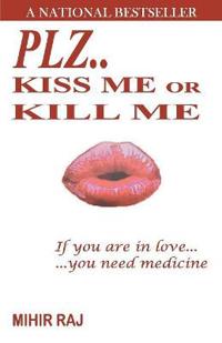 Plz..Kiss Me or Kill Me