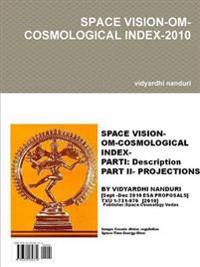 Space Vision-Om-Cosmological Index-2010