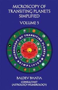 Microscopy of Transiting Planets Simplified Volume 5