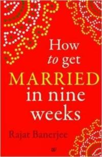 How to Get Married in Nine Weeks