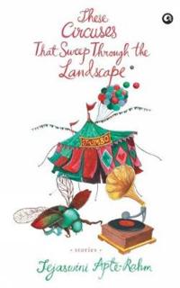 These Circuses That Sweep through the Landscape Stories