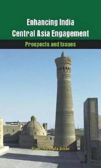 Enhancing India-Central Asia Engagement