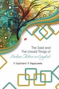 Said and The Unsaid Things of Indian Fiction in English