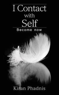I Contact with Self: Become Now