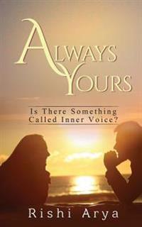Always Yours: Is There Something Called Inner Voice?