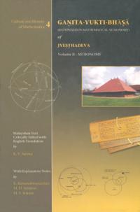 Ganita-Yukti-Bhasa (Rationales Mathematical Astronomy) of Jyesthadeva