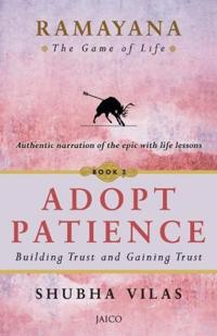 Ramayana: The Game of Life Adopt Patience