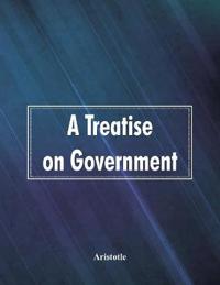 A Treatise on Government