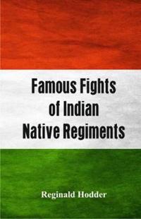Bokomslag for "Famous Fights of Indian Native Regiments"