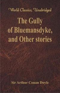 Bokomslag för "The Gully of Bluemansdyke, and Other stories"