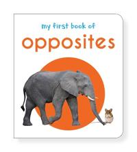 My First Book of Opposites