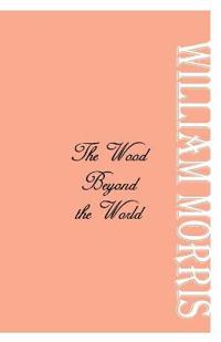 Bokomslag för "The Wood Beyond the World"