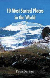 10 Most Sacred Places in the World
