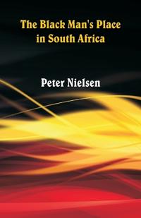 Bokomslag för "The black man's place in South Africa"