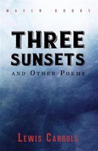 THREE SUNSETS and Other Poems