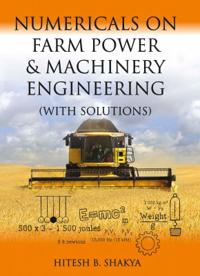 Numericals on Farm Power and Machinery Engineering (with Solutions)