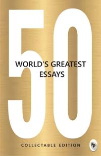 Bokomslag for "50 World's Greatest Essays"