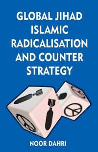 Bokomslag för "Global Jihad, Islamic Radicalisation and Counter Strategy"