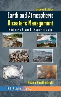 Earth and Atmospheric Disaster Management Natural and Man-made