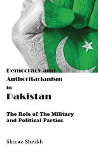Democracy and Authoritarianism in Pakistan
