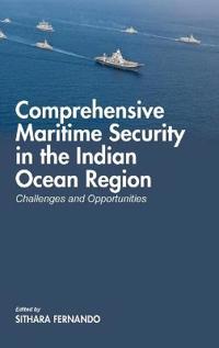 Comprehensive Maritime Security in The Indian Ocean Region