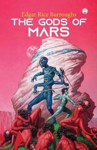 The Gods Of Mars
