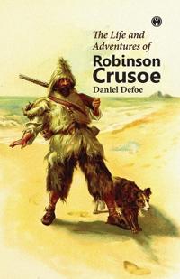 The Life and Adventures of Robinson Crusoe