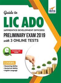 Guide to LIC ADO (Apprentice Development Officers) Preliminary Exam 2019 with 3 Online Tests