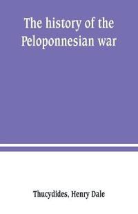 Bokomslag för "THE HISTORY OF THE PELOPONNESIAN WAR"