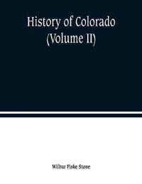 History of Colorado (Volume II)