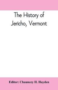 The history of Jericho, Vermont