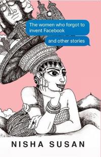 Women Who Forgot to Invent FacebookOther Stories