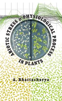 Abiotic Stress and Physiological Process in Plants