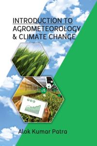 Introduction to Agrometeorology and Climate Change